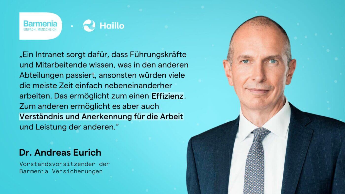 Zitat: Ein Intranet sorgt dafür, dass Führungskräfte und Mitarbeitende wissen, was in den anderen Abteilungen passiert, ansonsten würden viele die meiste Zeit einfach nebeneinanderher arbeiten. Das ermöglicht zum einen Effizienz. Zum anderen ermöglicht es aber auch Verständnis und Anerkennung für die Arbeit und Leistung der anderen.