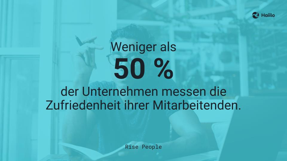 Studie: Weniger als 50 % der Unternehmen messen die Zufriedenheit ihrer Mitarbeitenden.