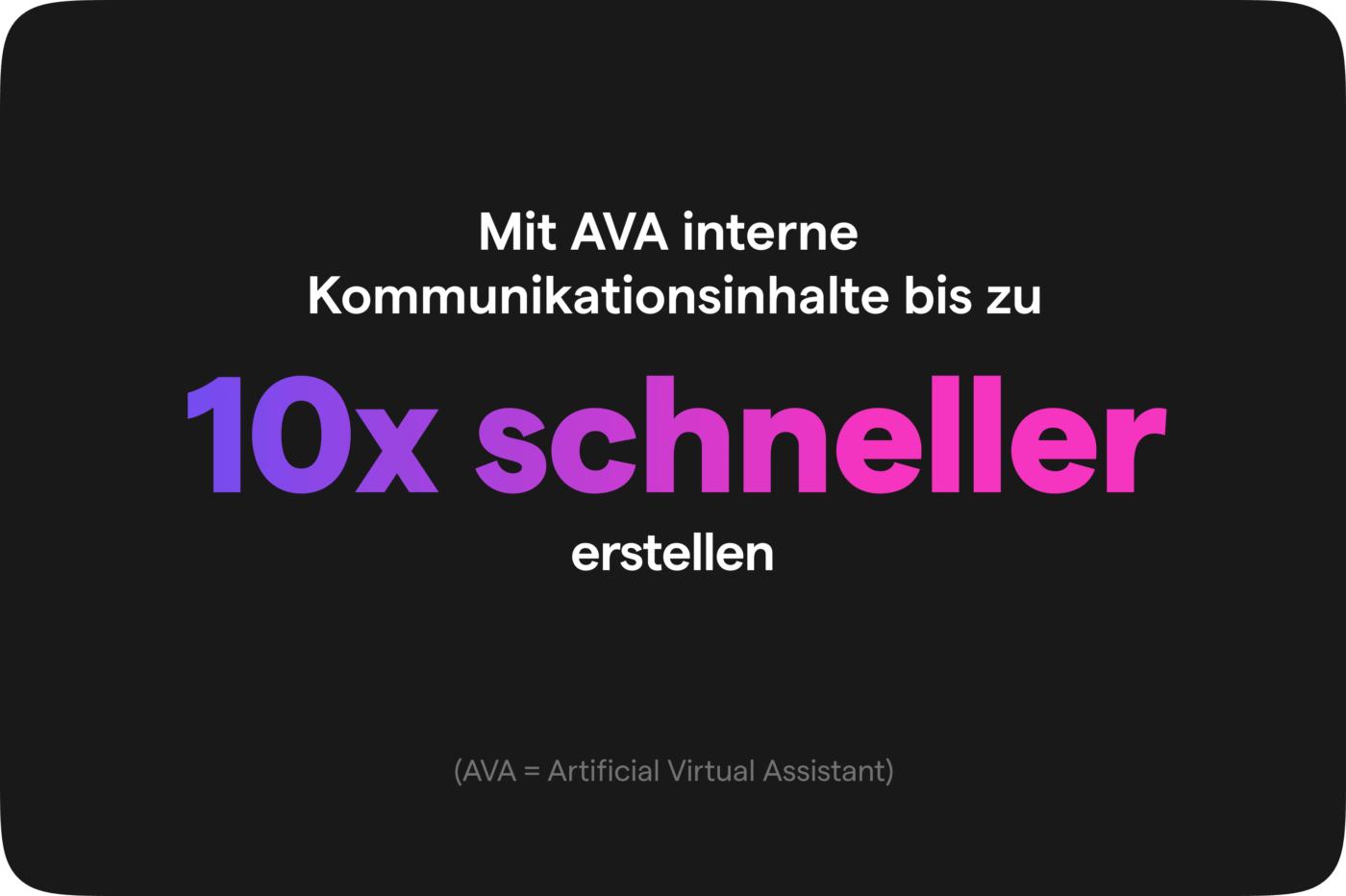 Mit AVA interne Kommunikationsinhalte bis zu 10x schneller erstellen